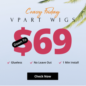 V Part Wigs Down To $69 (Banner)